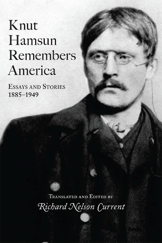 Бумажная книга «Knut Hamsun Remembers America: Essays and Stories, 1885-1949», автор Кнут Гамсун - фото №1