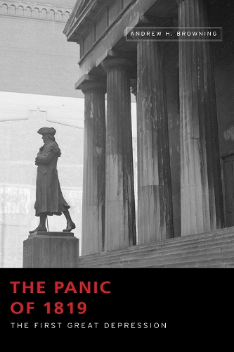 Паперова книга «The Panic of 1819: The First Great Depression», автор Ендрю Г. Браунінг - фото №1