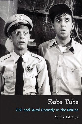 Бумажная книга «Rube Tube: CBS and Rural Comedy in the Sixties», автор Сара К. Эскридж - фото №1