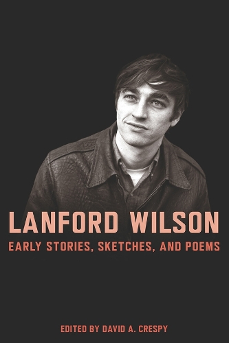 Паперова книга «Lanford Wilson: Early Stories, Sketches, and Poems», автор Девід Креспі - фото №1