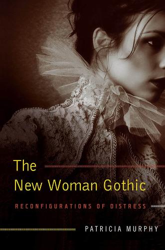Бумажная книга «The New Woman Gothic: Reconfigurations of Distress», автор Патриция Мерфи - фото №1