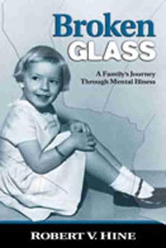 Паперова книга «Broken Glass: A Family's Journey Through Mental Illness», автор Роберт В. Хайн - фото №1