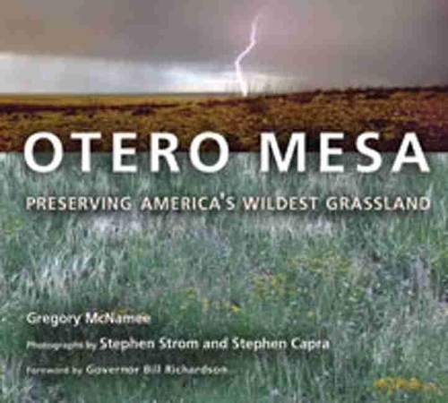 Паперова книга «Otero Mesa: Preserving America's Wildest Grassland», автор Грегорі МакНеймі - фото №1
