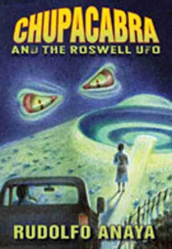 Паперова книга «ChupaCabra and the Roswell UFO», автор Рудольфо Анайя - фото №1