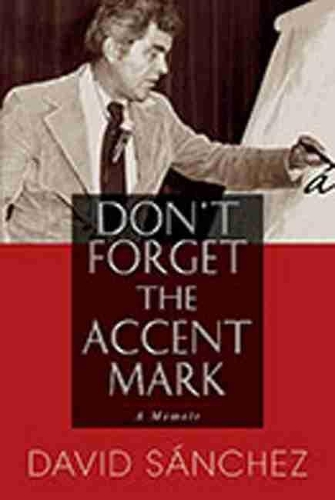 Бумажная книга «Don't Forget the Accent Mark: A Memoir», автор Дэвид Санчес - фото №1