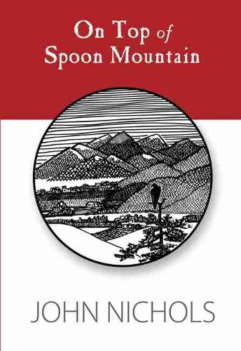Паперова книга «On Top of Spoon Mountain», автор Джон Ніколс - фото №1