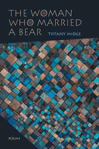 Бумажная книга «The Woman Who Married a Bear: Poems», автор Тиффани Мидж - фото №1