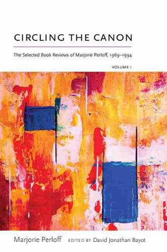 Бумажная книга «Circling the Canon, Volume I: The Selected Book Reviews of Marjorie Perloff, 1969-1994», автор Марджори Перлофф - фото №1