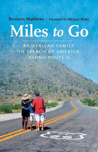 Бумажная книга «Miles to Go: An African Family in Search of America along Route 66», авторов Бреннен Мэтьюс, Майкл Уоллис - фото №1