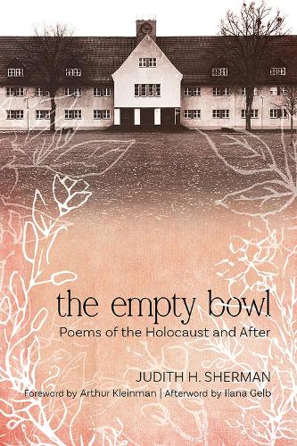 Бумажная книга «The Empty Bowl: Poems of the Holocaust and After», автор Джудит Х. Шерман - фото №1
