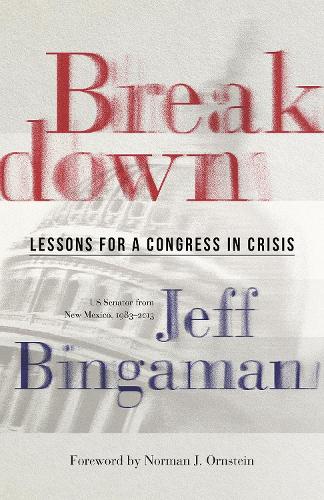Бумажная книга «Breakdown: Lessons for a Congress in Crisis», авторов Джефф Бингаман, Норман Дж. Орнштейн - фото №1