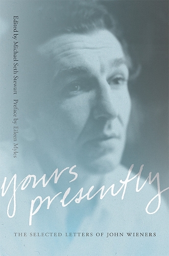 Паперова книга «Yours Presently: The Selected Letters of John Wieners», автор Ейлін Майлз - фото №1