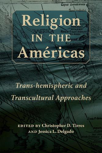 Бумажная книга «Religion in the Américas: Trans-hemispheric and Transcultural Approaches» - фото №1