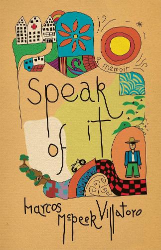 Paper book «Speak of It: A Memoir», author Marcos McPeek Villatoro - фото №1