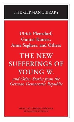 Бумажная книга «The New Sufferings of Young W.: Ulrich Plenzdorf, Gunter Kunert, Anna Seghers, and Others» - фото №1