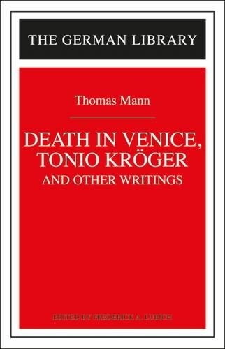 Бумажная книга «Death in Venice, Tonio Kroger, and Other Writings: Thomas Mann» - фото №1