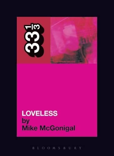 Бумажная книга «My Bloody Valentine's Loveless», автор Майк Макгонигал - фото №1