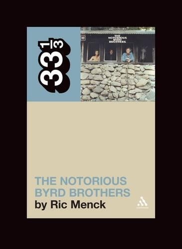Бумажная книга «The Byrds' The Notorious Byrd Brothers», автор Рик Менк - фото №1