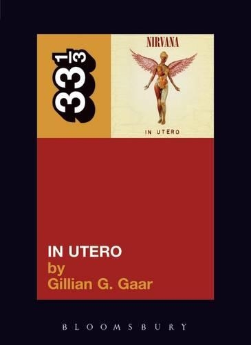 Бумажная книга «Nirvana's In Utero», автор Джиллиан Г. Гаар - фото №1