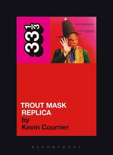 Бумажная книга «Captain Beefheart's Trout Mask Replica», автор Кевин Куррье - фото №1
