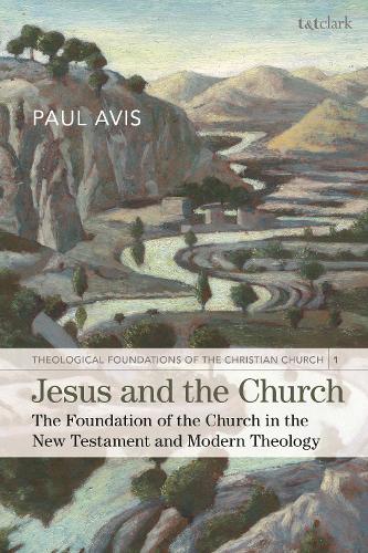 Бумажная книга «Jesus and the Church: The Foundation of the Church in the New Testament and Modern Theology», автор Пол Авис - фото №1