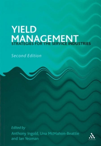 Бумажная книга «Yield Management: Strategies for the Service Industries», авторов Энтони Ингольд, Ян Йоман, Уна МакМахон - фото №1