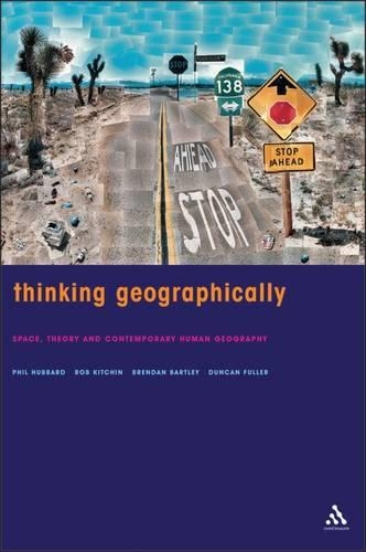 Бумажная книга «Thinking Geographically: Space, Theory and Contemporary Human Geography», авторов Брендан Бартли, Дункан Фуллер, Фил Хаббард, Роб Китчин - фото №1
