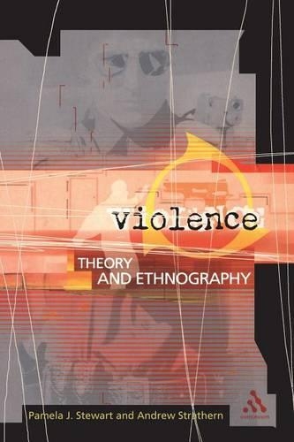 Бумажная книга «Violence: Theory and Ethnography», авторов Эндрю Стратерн, Памела Дж. Стюарт - фото №1