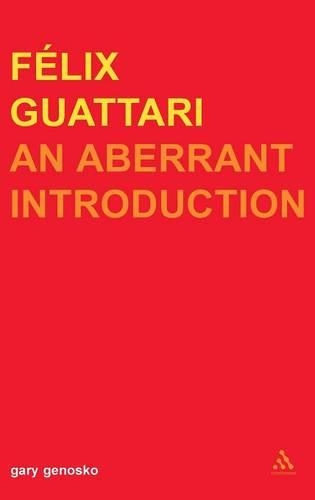 Паперова книга «Felix Guattari: An Aberrant Introduction», автор Гарі Геноско - фото №1