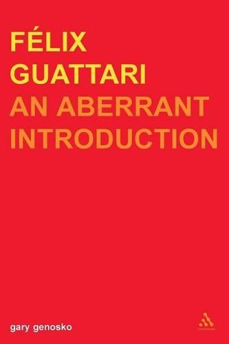 Бумажная книга «Felix Guattari: An Aberrant Introduction», автор Гэри Геноско - фото №1