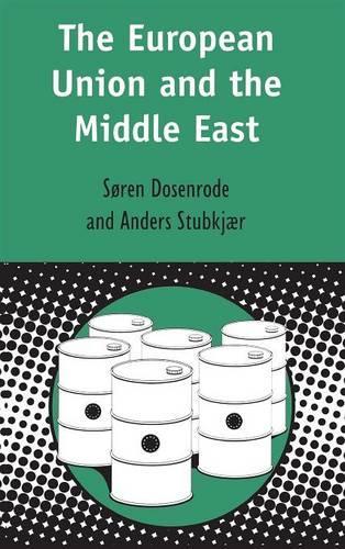 Паперова книга «The European Union and the Middle East», авторів Андерс Стубкяер, Сорен фон Дозенроде - фото №1