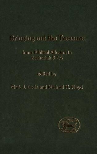 Бумажная книга «Bringing Out the Treasure: Inner Biblical Allusion in Zechariah 9-14», авторов Марк Дж. Бода, Майкл Флойд - фото №1