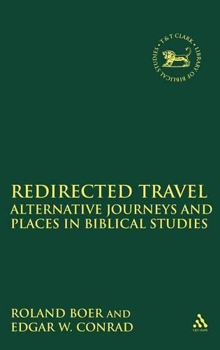 Бумажная книга «Redirected Travel: Alternative Journeys and Places in Biblical Studies», авторов Эдгар В. Конрад, Роланд Бур - фото №1