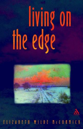 Бумажная книга «Living on the Edge: Breaking up to breakdown to breakthrough», автор Элизабет Уайльд МакКормик - фото №1