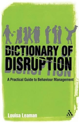 Паперова книга «The Dictionary of Disruption: A Practical Guide to Behaviour Management», автор Луїза Ліман - фото №1