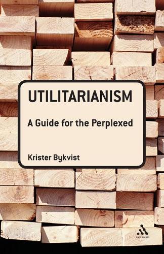 Паперова книга «Utilitarianism: A Guide for the Perplexed», автор Крістер Биквіст - фото №1
