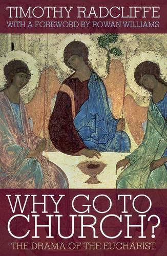 Бумажная книга «Why Go to Church?: The Drama of the Eucharist», автор Тимоти Рэдклифф - фото №1