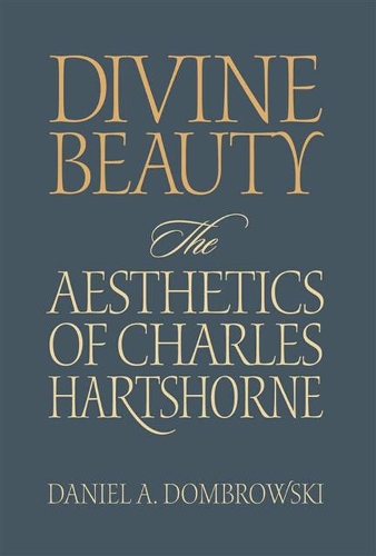 Паперова книга «Divine Beauty: The Aesthetics of Charles Hartshorne», автор Даніель А. Домбровські - фото №1