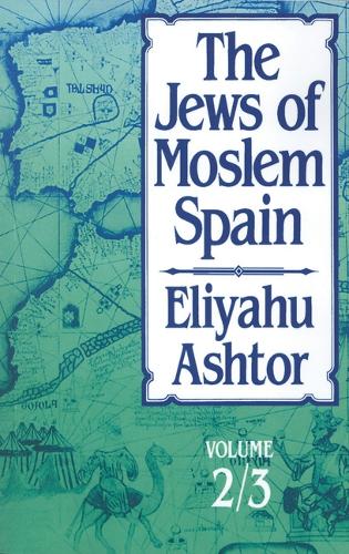 Бумажная книга «The Jews of Moslem Spain, Volumes 2 & 3», автор Элиягу Аштор - фото №1