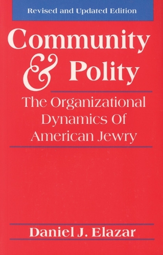 Бумажная книга «Community and Polity: The Organizational Dynamics of American Jewry», автор Дэниел Дж. Элазар - фото №1