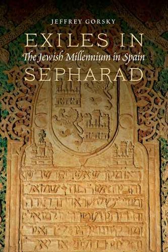 Бумажная книга «Exiles in Sepharad: The Jewish Millennium in Spain», автор Джеффри Горски - фото №1