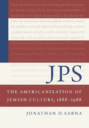 Бумажная книга «JPS: The Americanization of Jewish Culture, 1888–1988», автор Джонатан Д. Сарна - фото №1