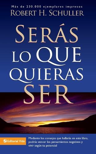 Бумажная книга «Ser�s Lo Que Quieras Ser», автор Роберт Х. Шуллер - фото №1