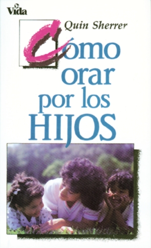Бумажная книга «Cómo orar por los hijos», автор Квин М. Шеррер - фото №1