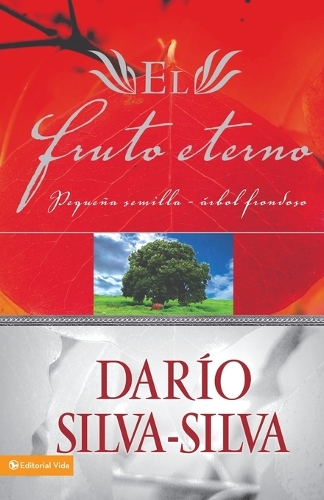 Бумажная книга «El Fruto Eterno: Peque�a Semilla, �rbol Frondoso», автор Дарио Сильва-Сильва - фото №1