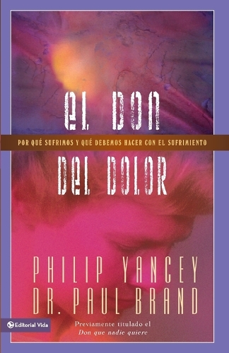 Бумажная книга «El don del dolor: Por qu� sufrimos y qu� debemos hacer con el sufrimiento», автор Филип Янси - фото №1