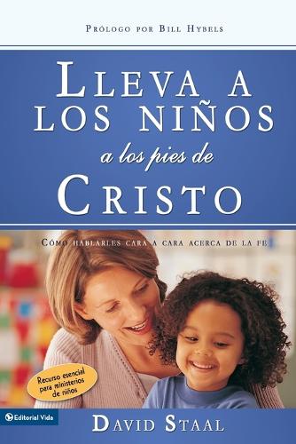 [object Object] «Lleva a Los Ni�os a Los Pies de Cristo: C�mo Hablarles Cara a Cara Acerca de la Fe», автор Дэвид Стаал - фото №1