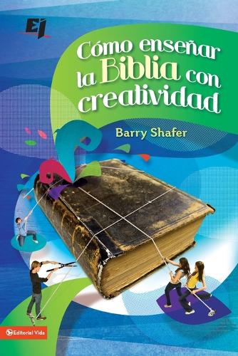 Бумажная книга «C�mo Ense�ar La Biblia Con Creatividad», автор Барри Шафер - фото №1