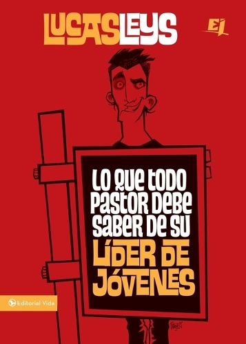 Бумажная книга «Lo Que Todo Pastor Debe Saber de Su L�der de J�venes», автор Лукас Лейс - фото №1
