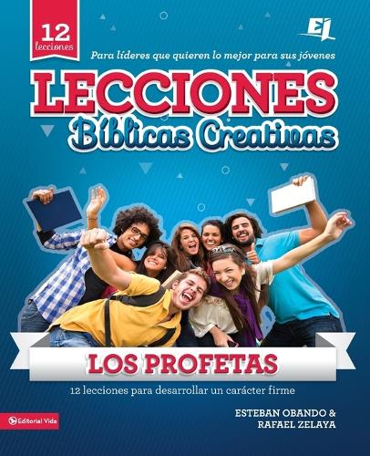 Бумажная книга «Lecciones biblicas creativas: Los Profetas: 12 lecciones para desarrollar un car�cter firme», авторов Эстебан Обандо, Рафаэль Зелая - фото №1